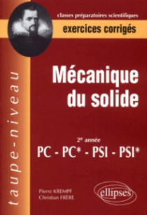 Mécanique du solide PC-PC*-PSI-PSI* - Exercices corrigés