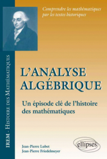 L’analyse algébrique - un épisode clé de l’histoire des mathématiques