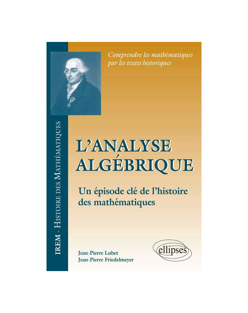 L’analyse algébrique - un épisode clé de l’histoire des mathématiques