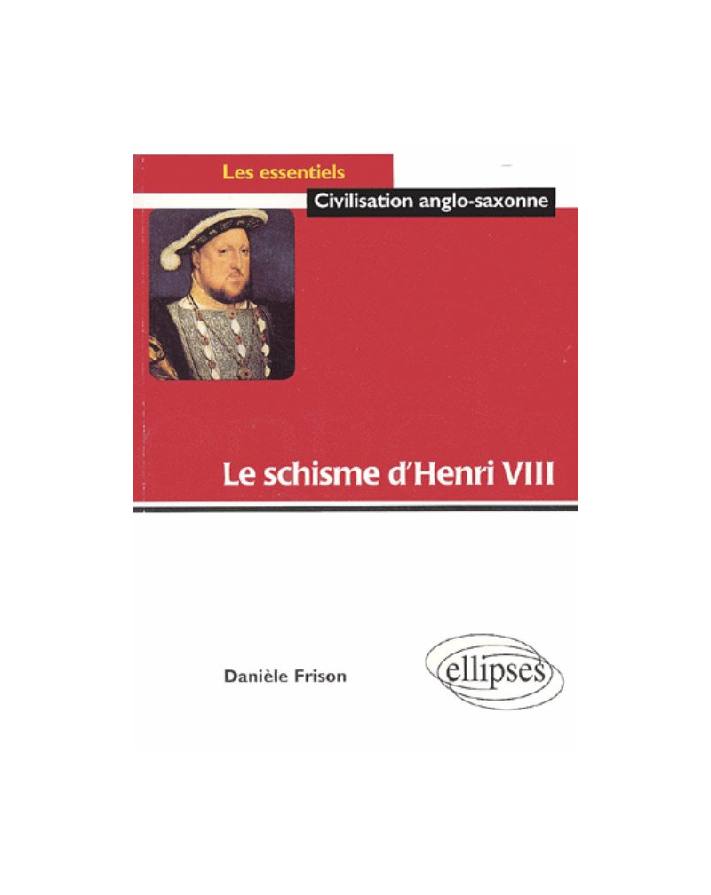 Le schisme d’Henri VIII
