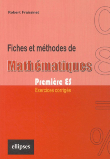 Fiches et méthodes de Mathématiques - Première ES