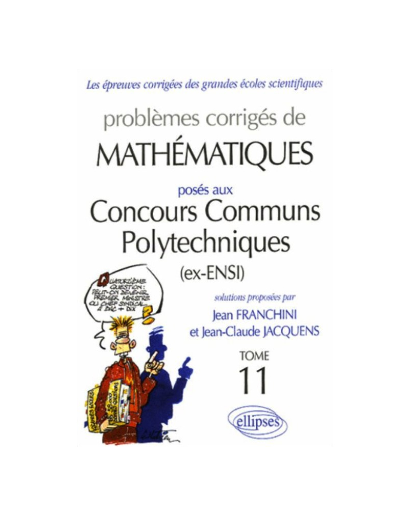 Mathématiques Concours communs polytechniques (CCP) 2004-2005 - Tome 11