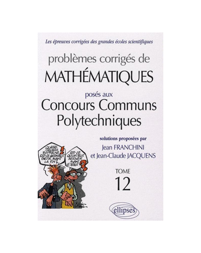 Mathématiques Concours communs polytechniques (CCP) 2005-2006 - Tome 12