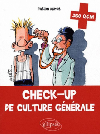 Check-up de culture générale. 350 QCM