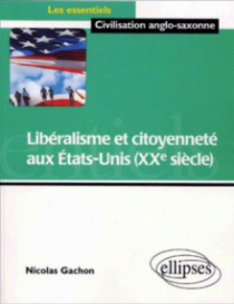 Libéralisme et citoyenneté aux Etats-Unis (XXe siècle)