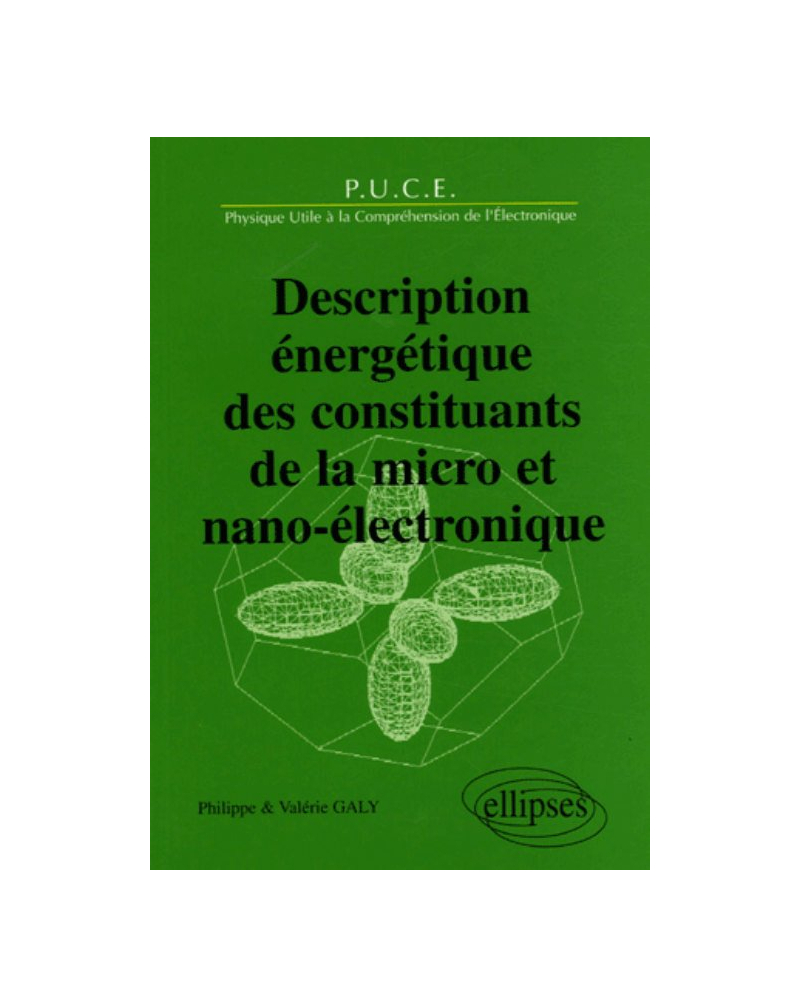 Description énergétique des constituants de la micro et nano-électronique