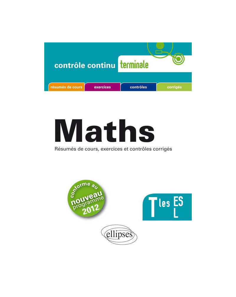 Mathématiques - Terminales ES et L conforme au nouveau programme 2012