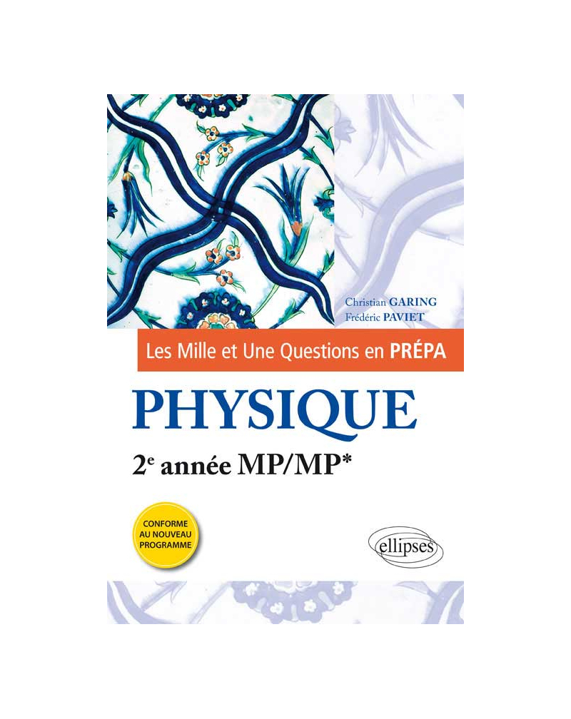 Les 1001 questions de la physique en prépa - 2e année MP/MP* - programme 2014