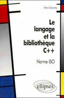 Le langage et la bibliothèque C++ Norme ISO