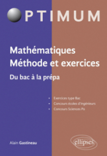 Mathématiques. Méthode et exercices. Du bac à la prépa