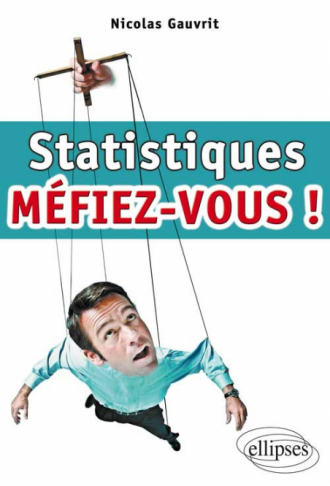 Statistiques, Méfiez-vous !