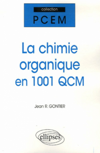 La chimie organique en 1001 QCM