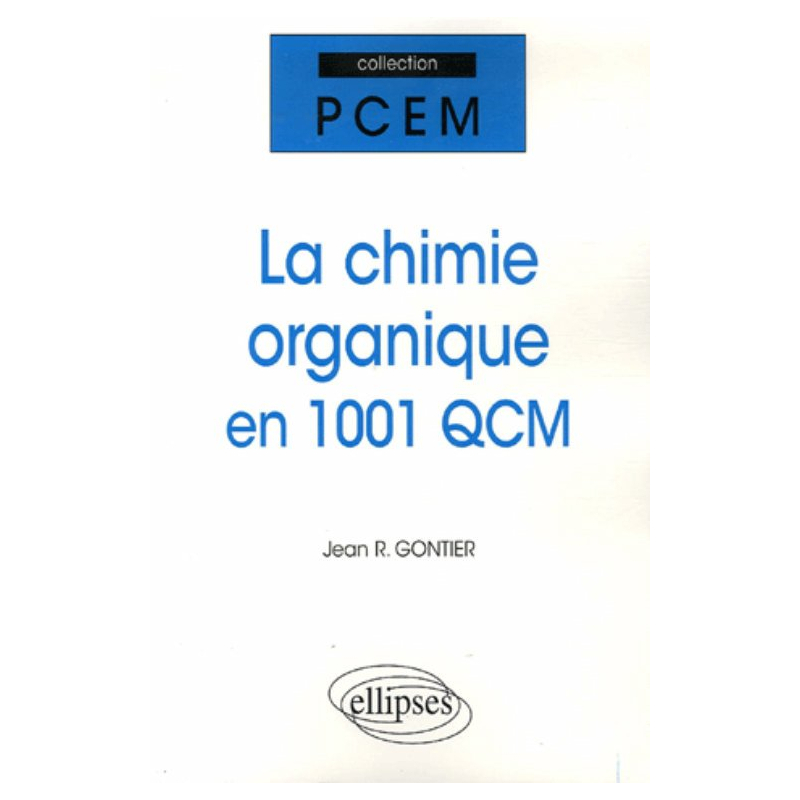 La chimie organique en 1001 QCM
