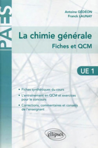 La chimie générale en UE1 - Fiches et QCM (corrigés et commentés)