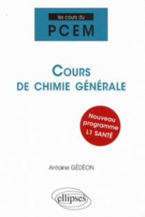 Cours de chimie générale. Nouveau programme L1 Santé