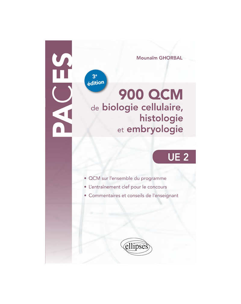 UE2 – 900 QCM de biologie cellulaire, histologie et embryologie – 3e édition