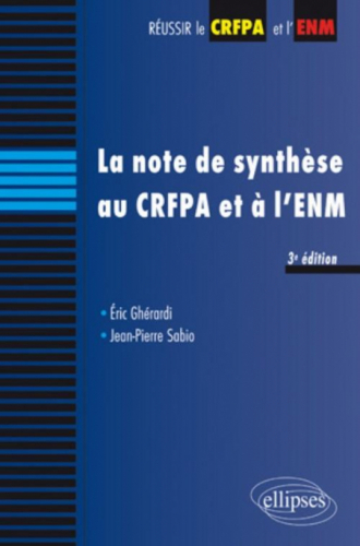La note de synthèse au CRFPA et à l'ENM - 3e édition