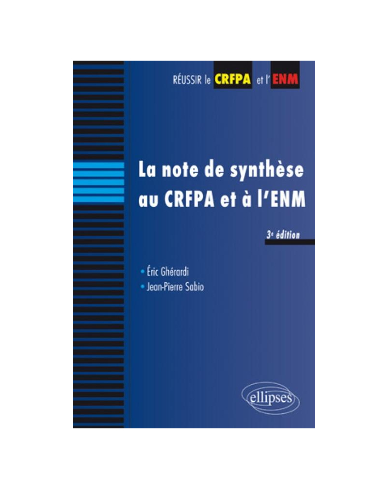 La note de synthèse au CRFPA et à l'ENM - 3e édition