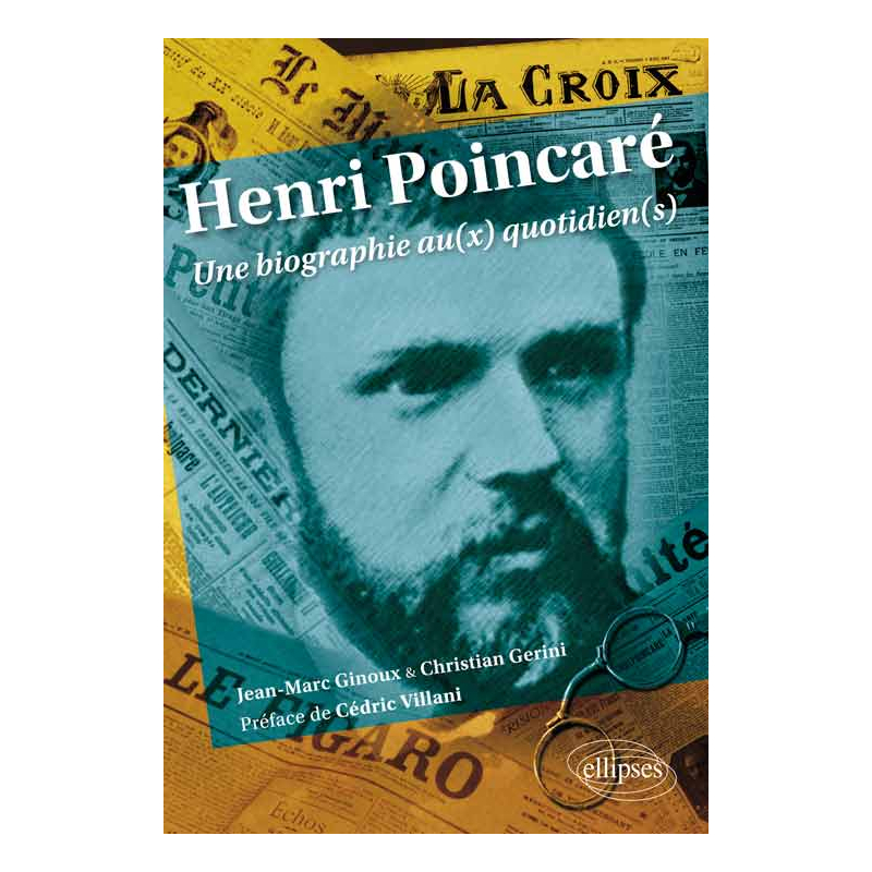 Henri Poincaré : une biographie au(x) quotidien(s)