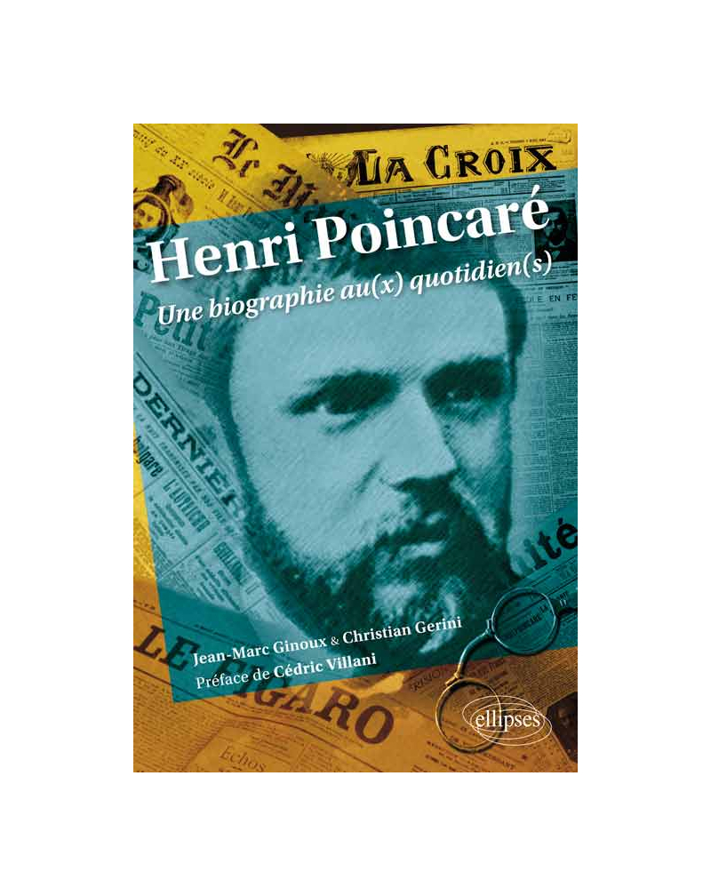 Henri Poincaré : une biographie au(x) quotidien(s)