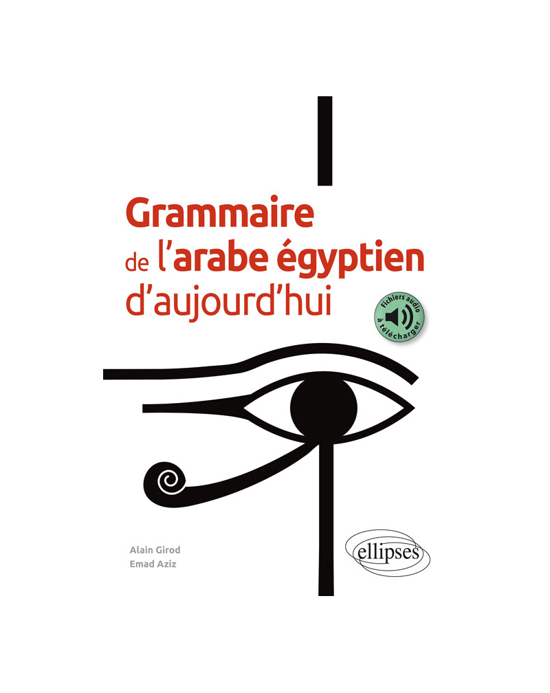 Grammaire de l’arabe égyptien d’aujourd’hui