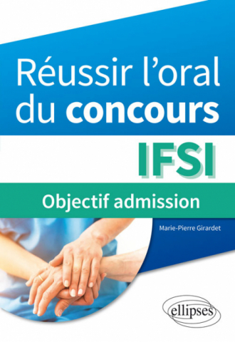 Réussir l’oral du concours IFSI : objectif admission