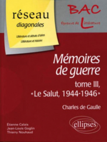 « Mémoires de guerre », tome III, « Le Salut, 1944-1946 », Charles de Gaulle / Domaine : Littérature et débats d'idées - Littérature et histoire