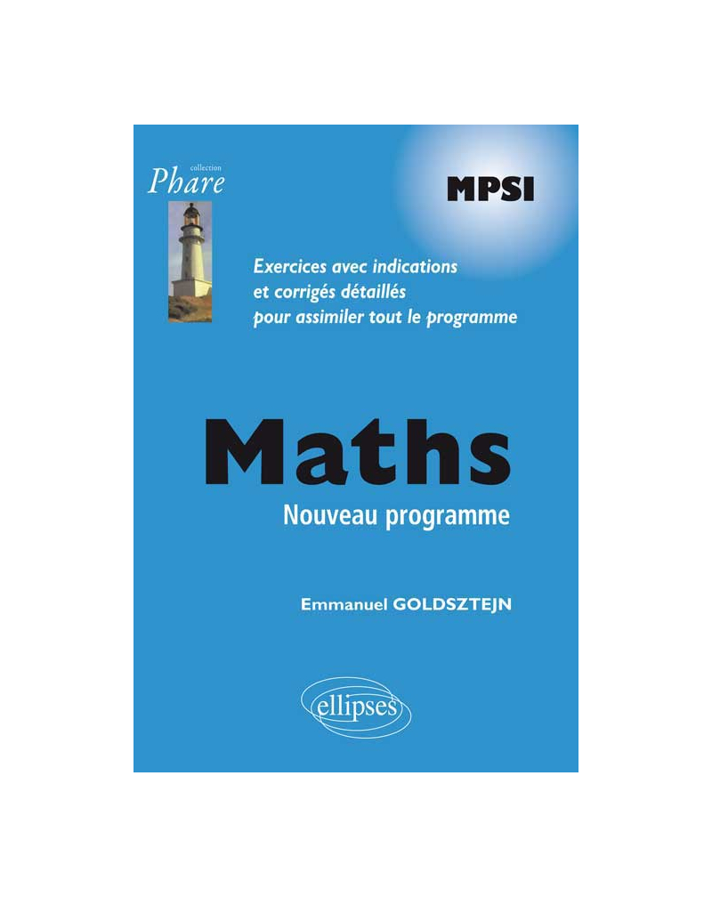 Mathématiques MPSI - Exercices corrigés - conforme au nouveau programme 2013