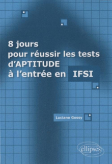 8 jours pour réussir les tests d'aptitude à l'entrée en IFSI