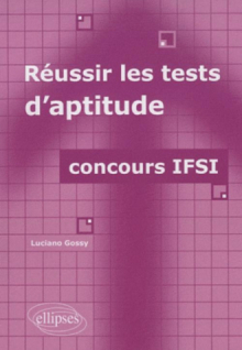 Réussir les tests d'aptitude - concours IFSI
