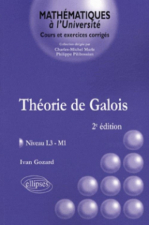 Théorie de Galois - niveau L3-M1 - 2e édition