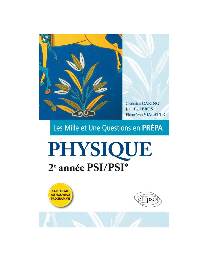 Les 1001 questions de la physique en prépa - 2e année PSI/PSI* - programme 2014