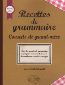 Recettes de grammaire - Nouvelle édition