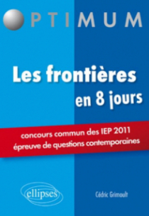 Les frontières en 8 jours - Concours commun des IEP 2011 (épreuve de questions contemporaines)