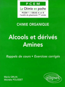 Chimie organique - 4 - Alcools et dérivés - Amines