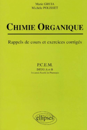 Chimie organique - Rappels de cours et exercices corrigés