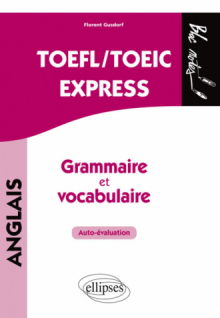 TOEFL/TOEIC Express. Autoévaluation. Grammaire et vocabulaire