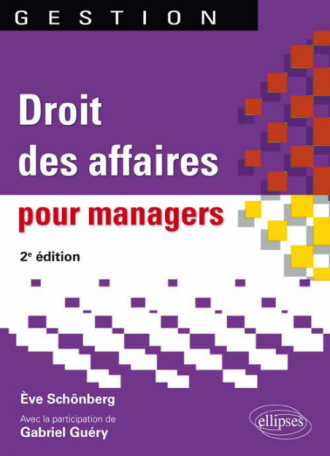 Droit des affaires pour managers. 2e édition
