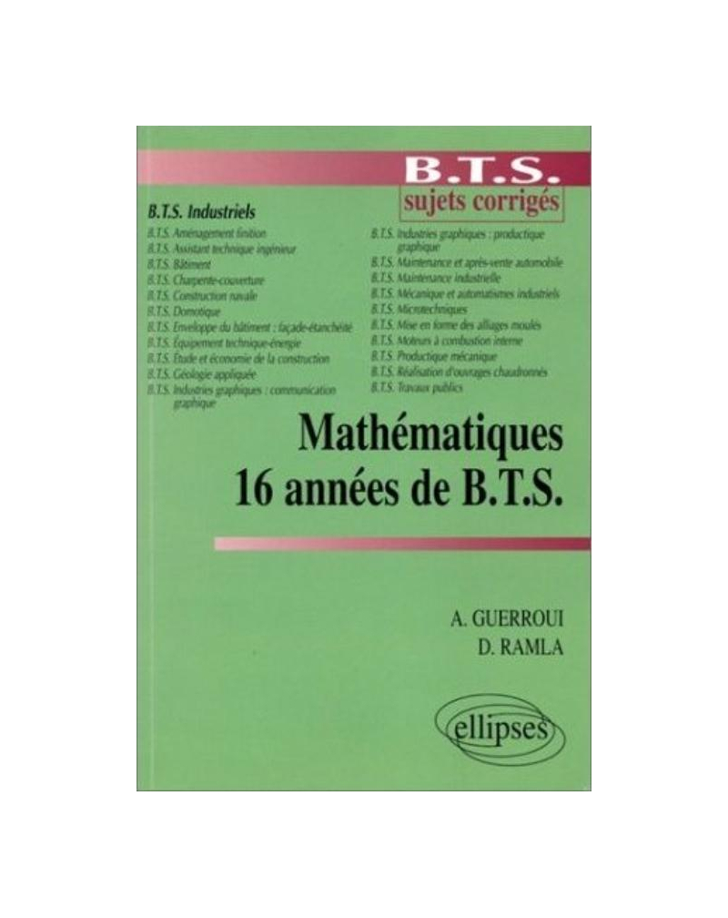 16 années de B.T.S - Mathématiques