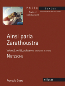 Nietzsche, Ainsi parla Zarathoustra (Volonté, vérité, puissance - 9 chapitres du livre II)