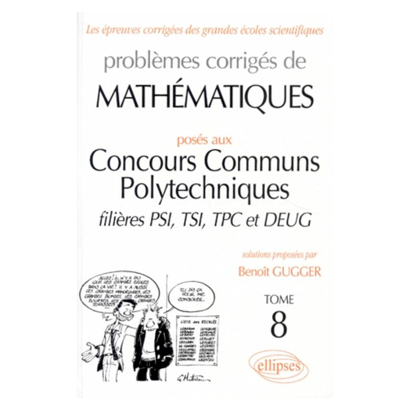 Mathématiques Concours communs polytechniques (CCP) 1995-1997 - Tome 8 - PSI-TSI-TPC et DEUG