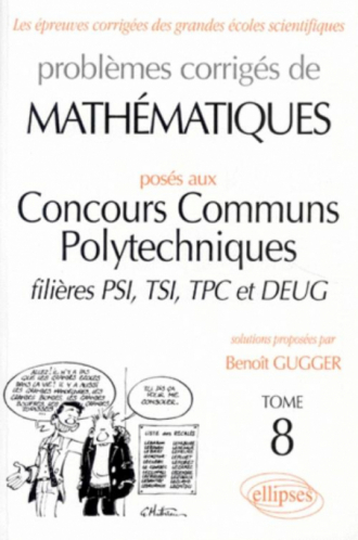 Mathématiques Concours communs polytechniques (CCP) 1995-1997 - Tome 8 - PSI-TSI-TPC et DEUG