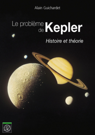 Le problème de Kepler. Histoire et théorie