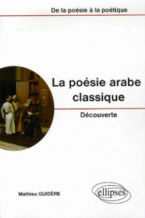 poésie arabe classique (La), Découverte