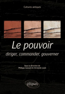 Le pouvoir : diriger, commander, gouverner