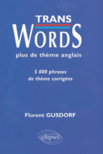 Trans Words - Plus de thèmes anglais - 5000 phrases de thème corrigées