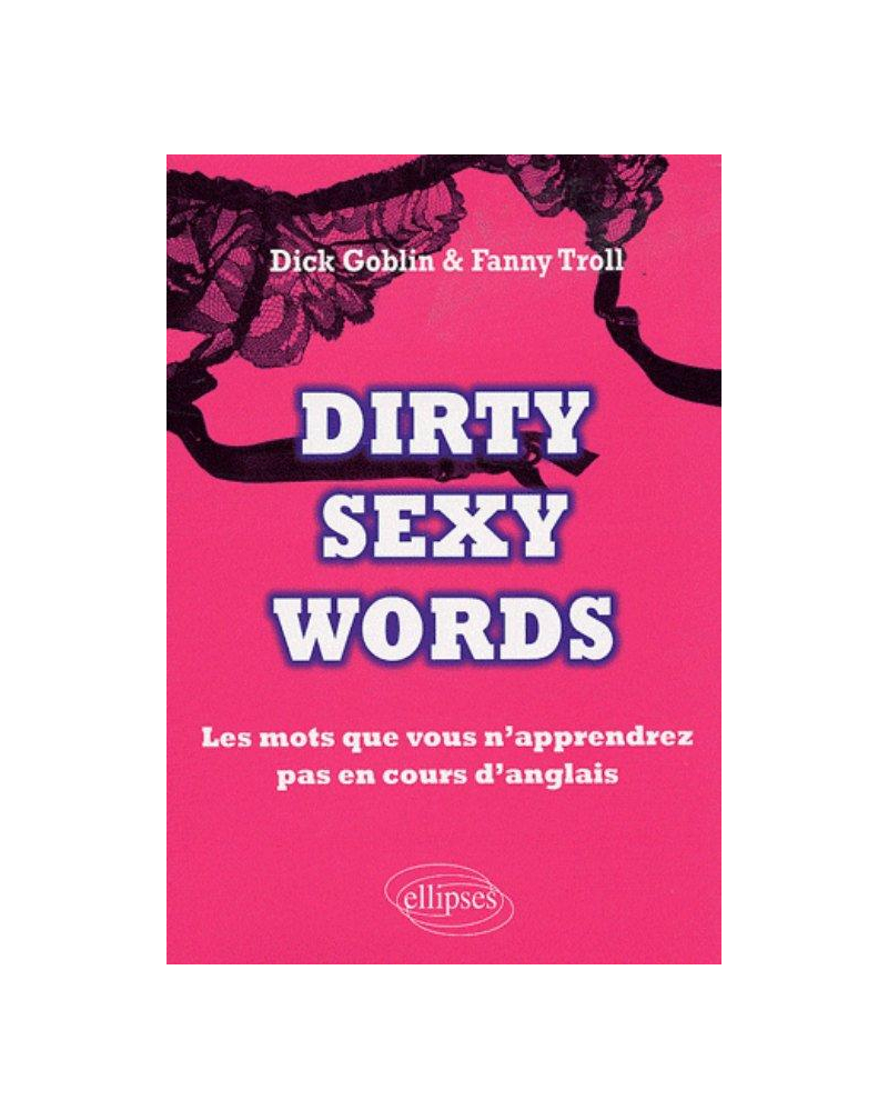 Dirty Sexy Words