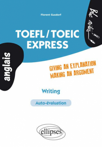 TOEFL/TOEIC. Express Writing. Giving an explanation/Making a argument