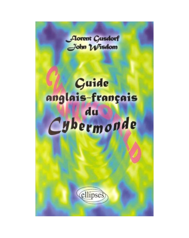 Guide anglais-français du Cybermonde