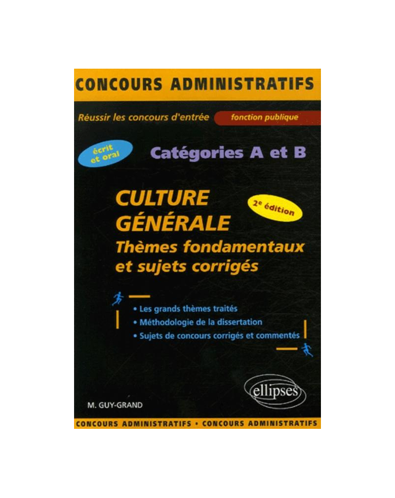 Culture générale. Thèmes fondamentaux et sujets corrigés. 2e édition